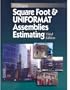Square Foot and UNIFORMAT Assemblies Estimating (RSMeans)