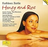 Kathleen Battle Previn: Honey & Rue/Barber: Knoxville/Gershwin: Porgy And Bess