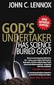 God's Undertaker: Has Science Buried God?