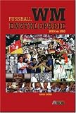 WM-Enyzklop�die 1930 bis 2010 - Hardy Gr�ne