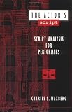 The Actors Script: Script Analysis for Performers