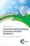 Transition metal catalysis in aerobic alcohol oxidation