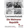 Lernwerkstatt "Die Weimarer Republik": 8.-10. Schuljahr. 42 Kopiervorlagen