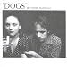 Image of DOGS [Vinyl]