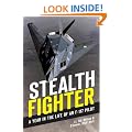 Stealth Fighter: A Year in the Life of an F-117 Pilot