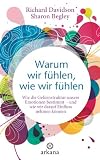Produkt-Bild: Warum wir f&uuml;hlen, wie wir f&uuml;hlen: Wie die Gehirnstruktur unsere Emotionen bestimmt - und wie wir darauf Einfluss nehmen k&ouml;nnen