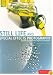 Still Life and Special Effects Photography: A Guide to Professional Lighting Techniques, Second Edition