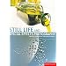 Still Life and Special Effects Photography: A Guide to Professional Lighting Techniques, Second Edition