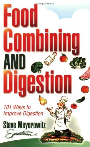 Food Combining & Digestion: 101 Ways to Improve Digestion