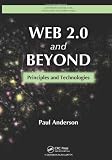 Web 2.0 and Beyond: Principles and Technologies (Chapman & Hall/CRC Textbooks in Computing)