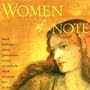Women of Note ~ Beach, Boulanger, Clarke, Gubaidulina, Larsen, Mendelssohn, Monk, Musgrave, Ran, Zwilich