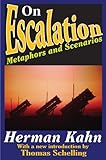 On escalation : metaphors and scenarios