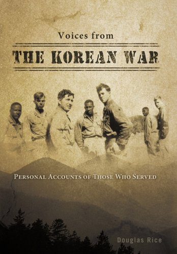 voices from the korean war personal accounts of those who served