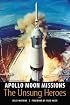Apollo Moon Missions: The Unsung Heroes