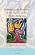 Embodying the Feminine in the Dances of the World's Religions (Liturgical Studies)