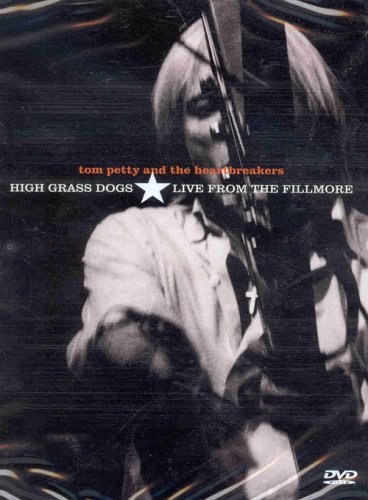 CD-Charts  DVD : Tom Petty And The Heartbreakers - High Grass Dogs - Live From The Filmore [1999]