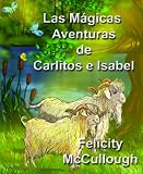 Las M├ígicas Aventuras De Carlitos E Isabel (Spanish Edition) 