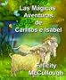 Las M�gicas Aventuras De Carlitos E Isabel