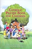 (Catholic Prayer Book for Children) By Will, Julianne M. (Author) Paperback on 01-Mar-2004