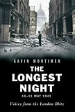 Longest Night, The: The Worst Night of the London Blitz