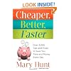 Cheaper, Better, Faster: Over 2,000 Tips and Tricks to Save You Time and Money Every Day