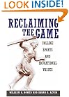Reclaiming the Game: College Sports and Educational Values