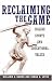 Books : Reclaiming the Game: College Sports and Educational Values