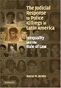 The Judicial Response to Police Killings in Latin America: Inequality and the Rule of Law
