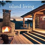 IslandLiving:InlandRetreatsandShoresideHavens
