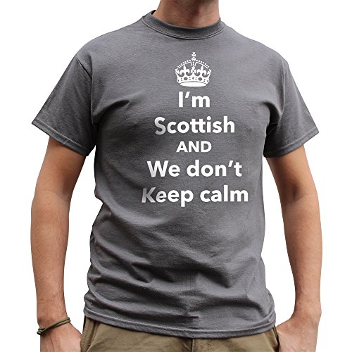 Nutees Mens I'm Scottish and We Don't Keep Calm, Scotland Funny T Shirt Charcoal Grey Large