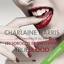 Les sorcières de Shreveport (La communauté du Sud 4) | Livre audio Auteur(s) : Charlaine Harris Narrateur(s) : Bénédicte Charton