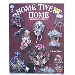 Home Tweet Home: 17 Bird Cage Projects book cover
