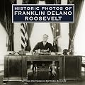 Historic Photos of Franklin Delano Roosevelt