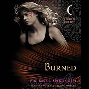 Burned: House of Night Series, Book 7 | P. C. Cast, Kristin Cast