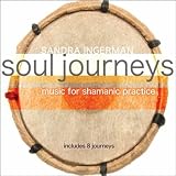 Sandra Ingerman Soul Journeys: Music For Shamanic Practice