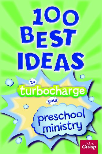 100 Best Ideas to Turbocharge Your Preschool Ministry