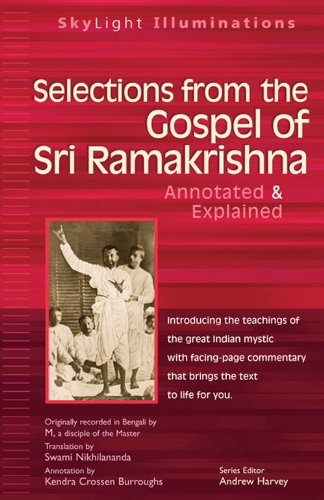Selections from the Gospel of Sri Ramakrishna: Annotated and Explained (SkyLight Illuminations)