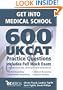 Get into Medical School - 600 UKCAT Practice Questions. Includes Full Mock Exam, comprehensive tips, techniques and explanations.