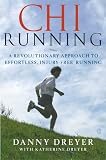 ChiRunning: A Revolutionary Approach to Effortless, Injury-Free Running