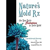Nature's Mold Rx, the Non-Toxic Solution to Toxic Mold