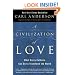 A Civilization of Love: What Every Catholic Can Do to Transform the World
