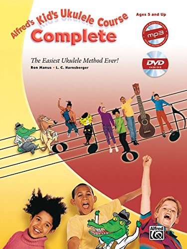 Alfred's Kid's Ukulele Course Complete: The Easiest Ukulele Method Ever!, Book, CD & DVD