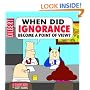 When Did Ignorance Become A Point Of View