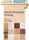 Scanning Electrochemical Microscopy (Monographs in Electroanalytical Chemistry and Electrochemistry Series)
