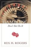 Gambling: Dont Bet on It