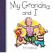 My Grandma and I (And I Series)