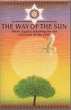 The way of the sun : White Eagle's teaching for the festivals of the year