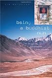 Being a Buddhist Nun: The Struggle for Enlightenment in the Himalayas (0674012879) by Gutschow, Kim