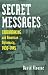 Secret Messages: Codebreaking and American Diplomacy, 1930-1945 (Modern War Studies): Codebreaking and American Diplomacy, 1930-1945 (Modern War Studies)