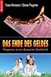 Das Ende des Geldes: Wegweiser in eine �kosoziale Gesellschaft
